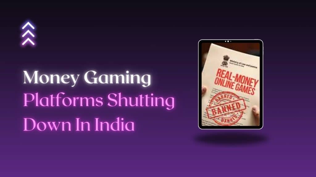 List of Money Gaming Platforms Shutting Down In India